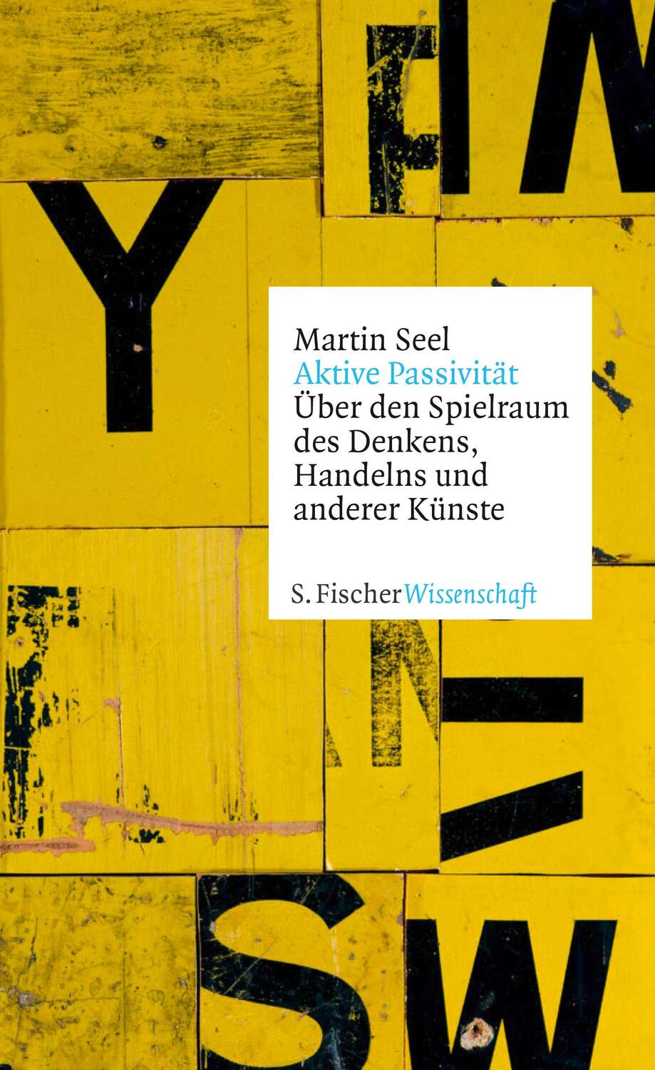 Cover: 9783100001382 | Aktive Passivität | Martin Seel | Buch | 384 S. | Deutsch | 2014