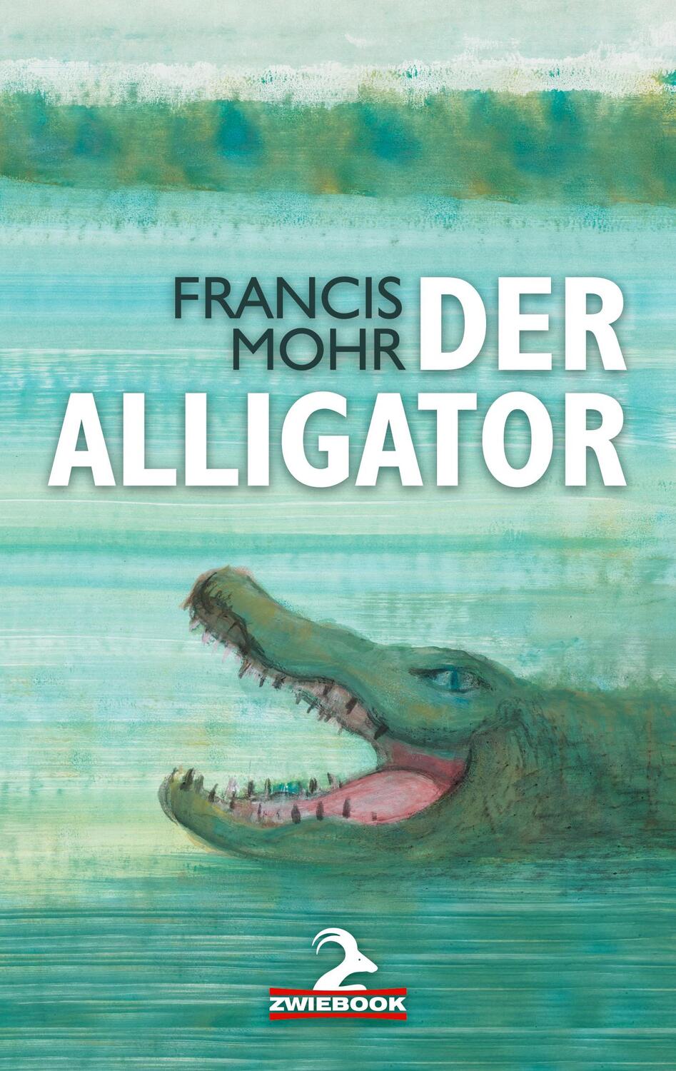 Cover: 9783943451474 | Der Alligator | Francis Mohr | Taschenbuch | 142 S. | Deutsch | 2022