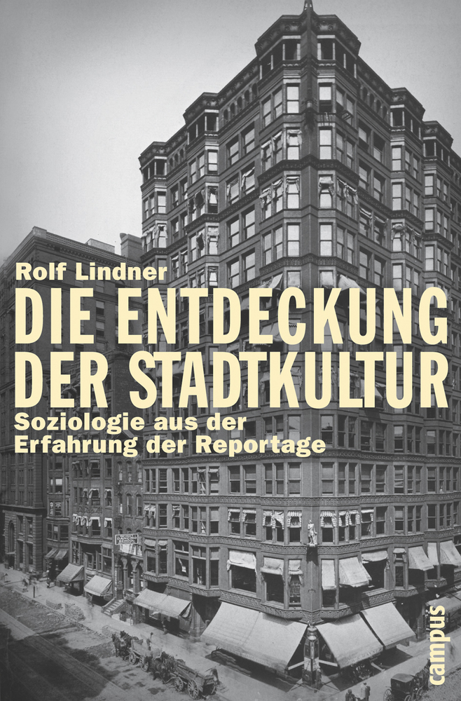 Cover: 9783593384825 | Die Entdeckung der Stadtkultur | Rolf Lindner | Taschenbuch | 337 S.