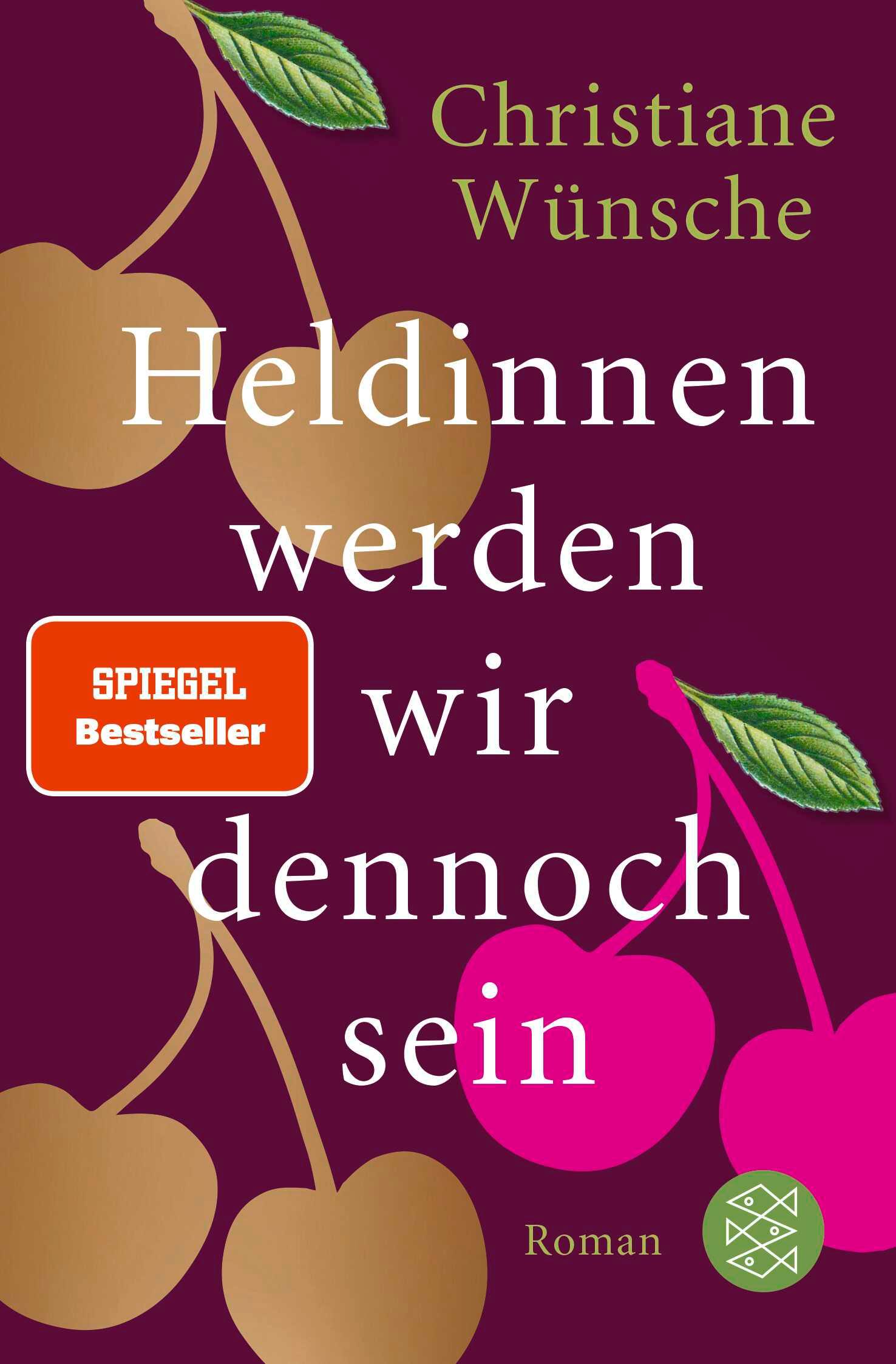 Cover: 9783596700318 | Heldinnen werden wir dennoch sein | Christiane Wünsche | Taschenbuch