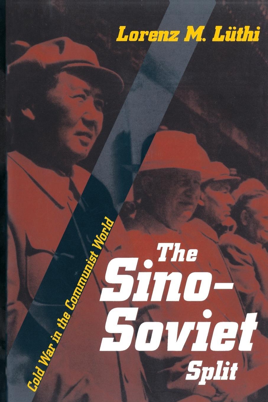 Cover: 9780691135908 | The Sino-Soviet Split | Cold War in the Communist World | Lüthi | Buch