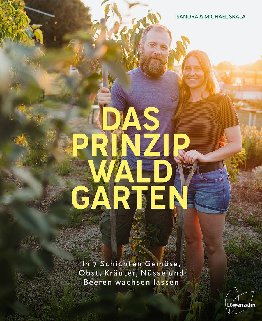 Cover: 9783706629690 | Das Prinzip Waldgarten | Sandra Skala (u. a.) | Buch | 280 S. | 2023