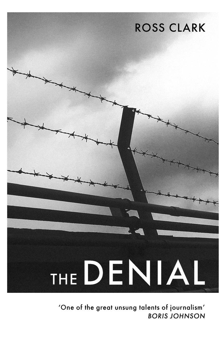 Cover: 9781839012105 | The Denial | A satirical novel of climate change | Ross Clark | Buch
