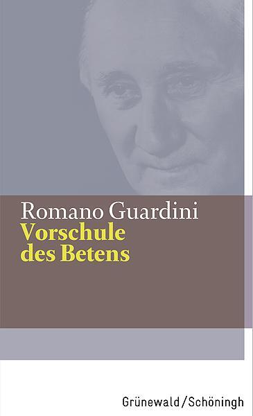 Cover: 9783786729112 | Vorschule des Betens | Romano Guardini | Buch | Romano Guardini Werke