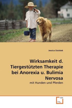 Cover: 9783639285314 | Wirksamkeit d. Tiergestützten Therapie bei Anorexia u. Bulimia Nervosa