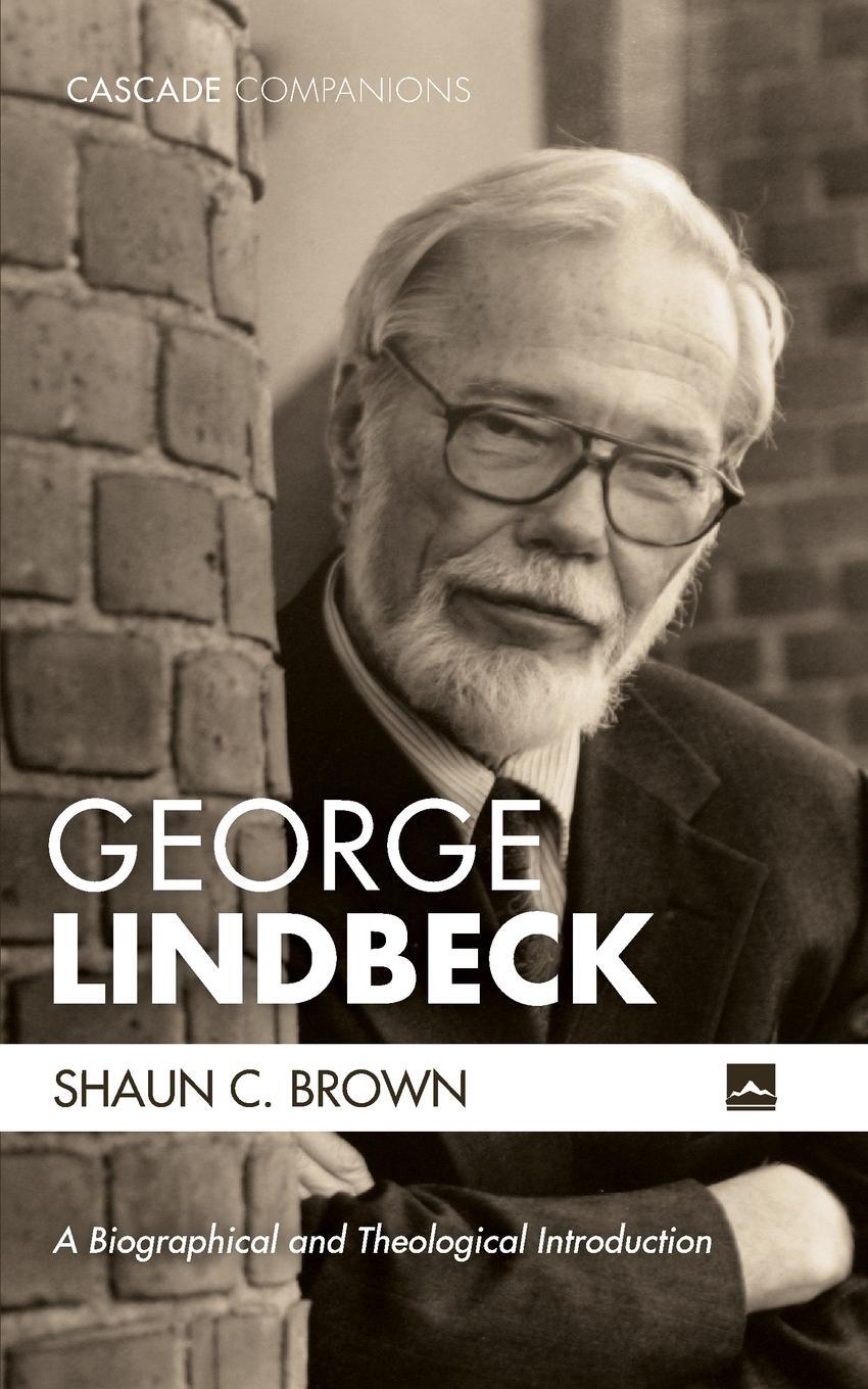 Cover: 9781532688737 | George Lindbeck | Shaun C. Brown | Taschenbuch | Cascade Companions