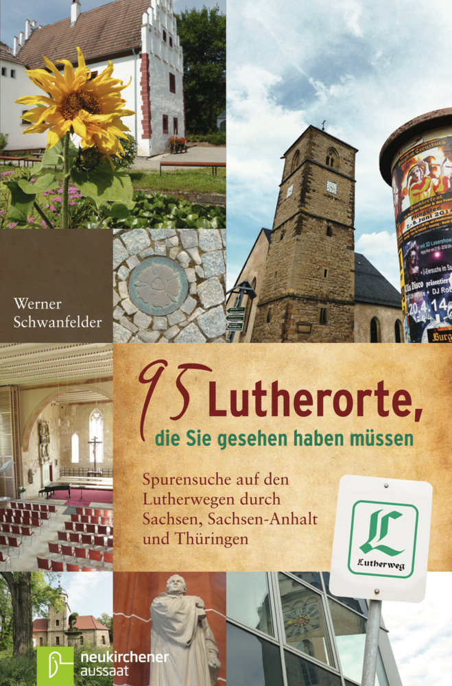 Cover: 9783761561935 | 95 Lutherorte, die Sie gesehen haben müssen | Werner Schwanfelder