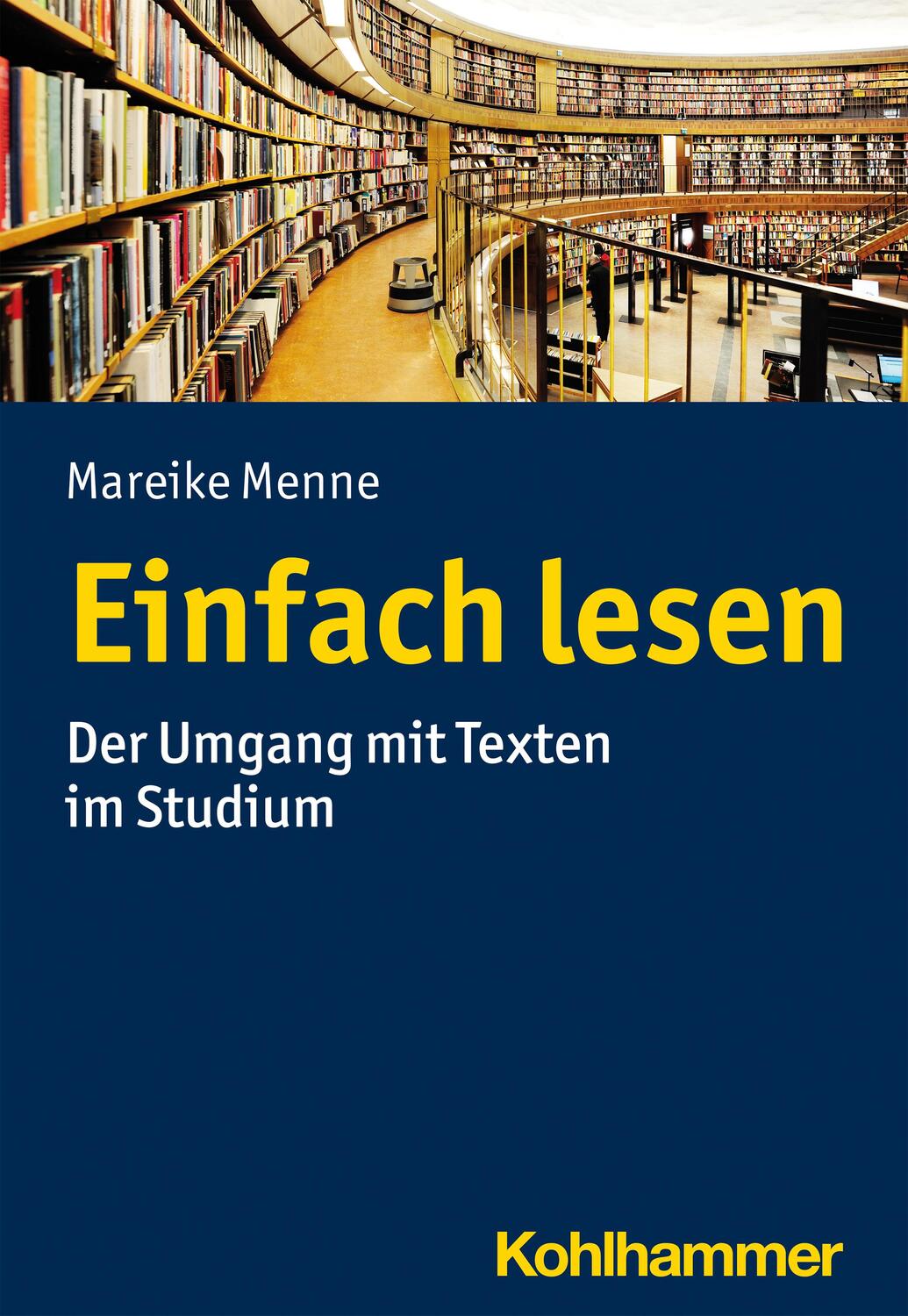 Cover: 9783170319608 | Einfach Lesen | Der Umgang mit Texten im Studium | Mareike Menne