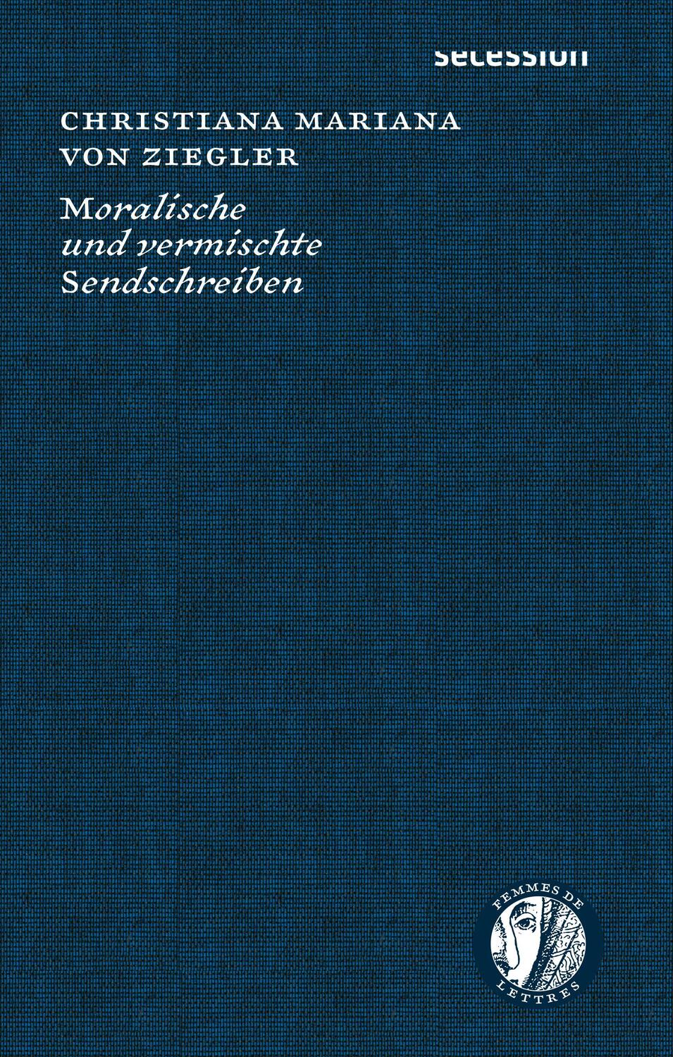 Cover: 9783906910697 | Moralische und vermischte Sendschreiben | Werkauswahl | Ziegler | Buch