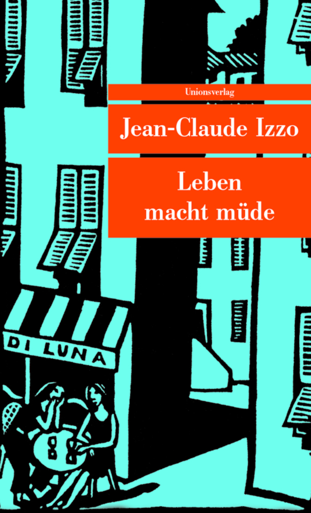 Cover: 9783293203976 | Leben macht müde | Roman | Jean-Claude Izzo | Taschenbuch