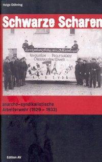 Cover: 9783868410549 | Schwarze Scharen | anarcho-syndikalistische Arbeiterwehr (1929-1933)