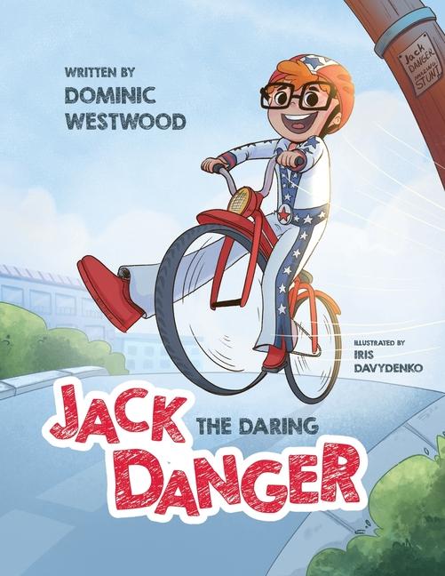 Cover: 9781068331305 | Jack Danger | The Daring | Dominic Westwood | Taschenbuch | Englisch