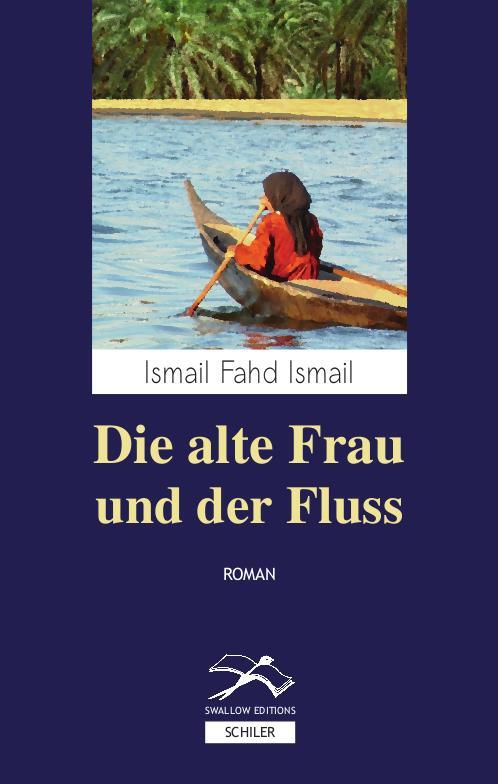 Cover: 9783899302172 | Die alte Frau und der Fluss | Ismail Fahd Ismail | Buch | Deutsch