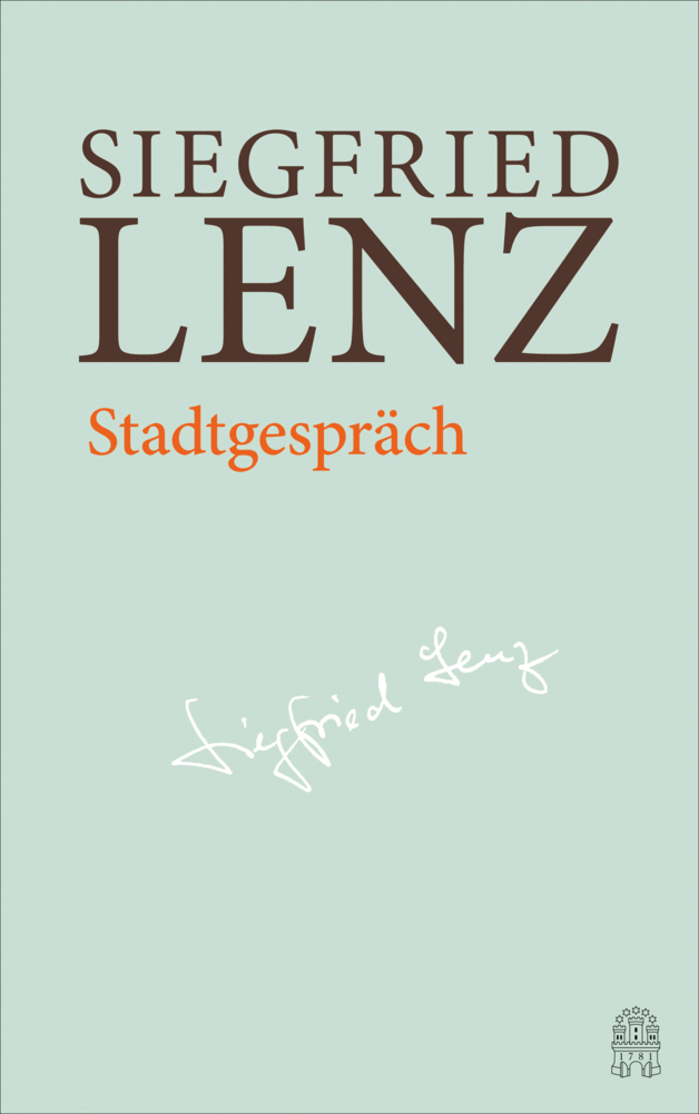 Cover: 9783455405965 | Stadtgespräch | Hamburger Ausgabe Bd. 6 | Siegfried Lenz | Buch | 2017
