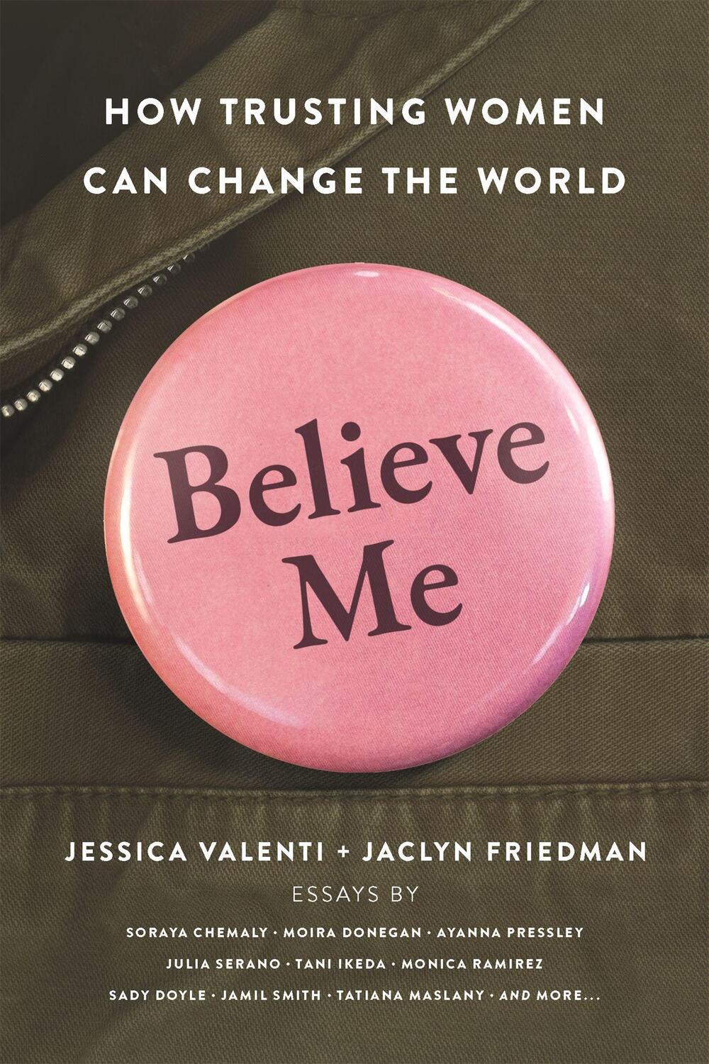 Cover: 9781580058797 | Believe Me: How Trusting Women Can Change the World | Valenti (u. a.)