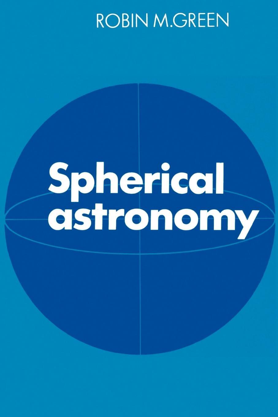 Cover: 9780521317795 | Spherical Astronomy | Robin Michael Green | Taschenbuch | Paperback