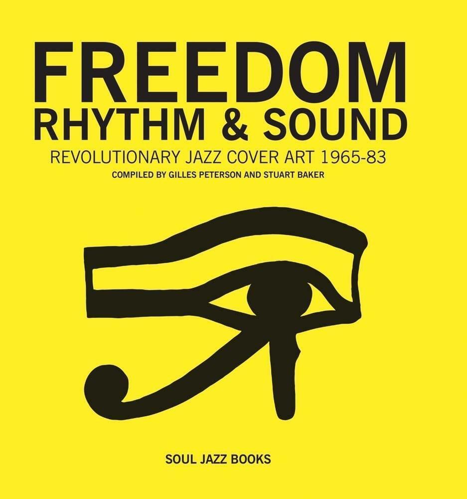 Cover: 9780957260061 | Freedom, Rhythm and Sound | Revolutionary Jazz Cover Art 1960-78