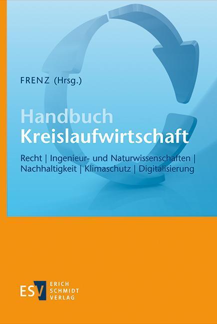 Cover: 9783503200672 | Handbuch Kreislaufwirtschaft | Walter Frenz | Buch | 1200 S. | Deutsch