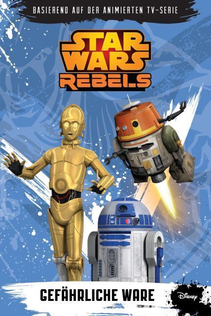 Cover: 9783833230219 | STAR WARS Rebels 2 | Gefährliche Ware, Episodenroman zur TV-Serie