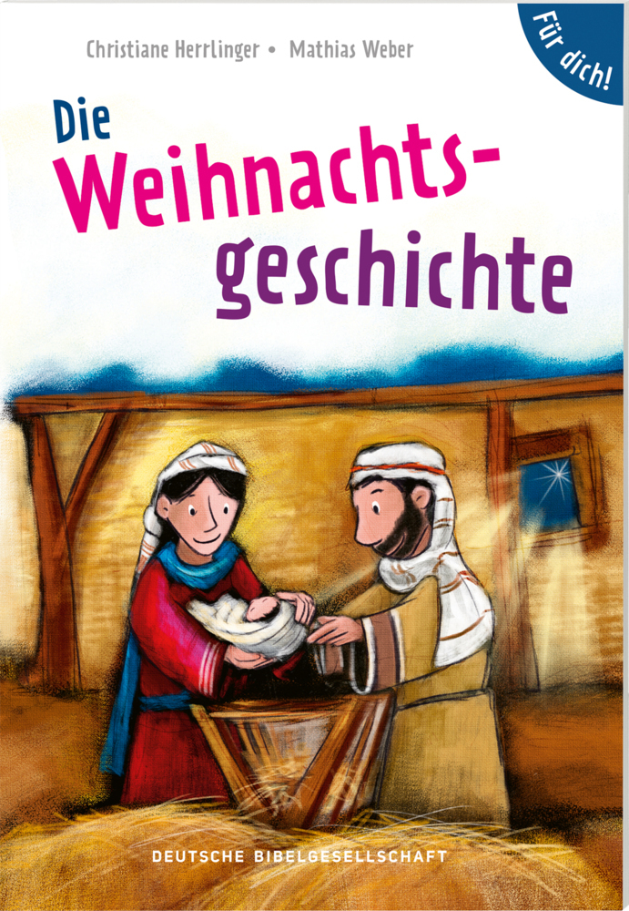 Cover: 9783438047298 | Die Weihnachtsgeschichte. Für dich! | Sonderausgabe | Herrlinger