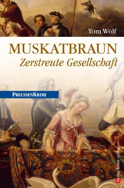 Cover: 9783898095044 | Muskatbraun | Zerstreute Gesellschaft | Tom Wolf | Taschenbuch | 2007