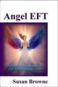 Cover: 9781908269843 | Angel EFT | Tap into the Angelic Realms with Modern Energy EFT | Buch