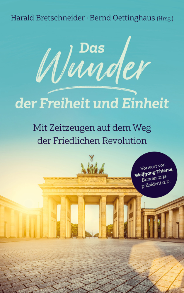 Cover: 9783775159562 | Das Wunder der Freiheit und Einheit | Harald Bretschneider (u. a.)