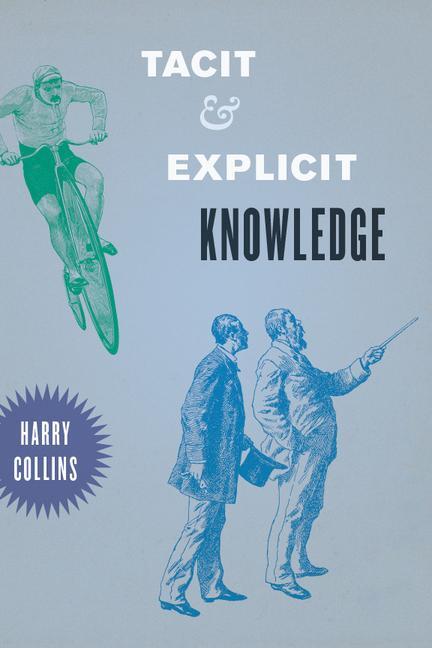 Cover: 9780226004211 | Tacit and Explicit Knowledge | Harry Collins | Taschenbuch | Englisch