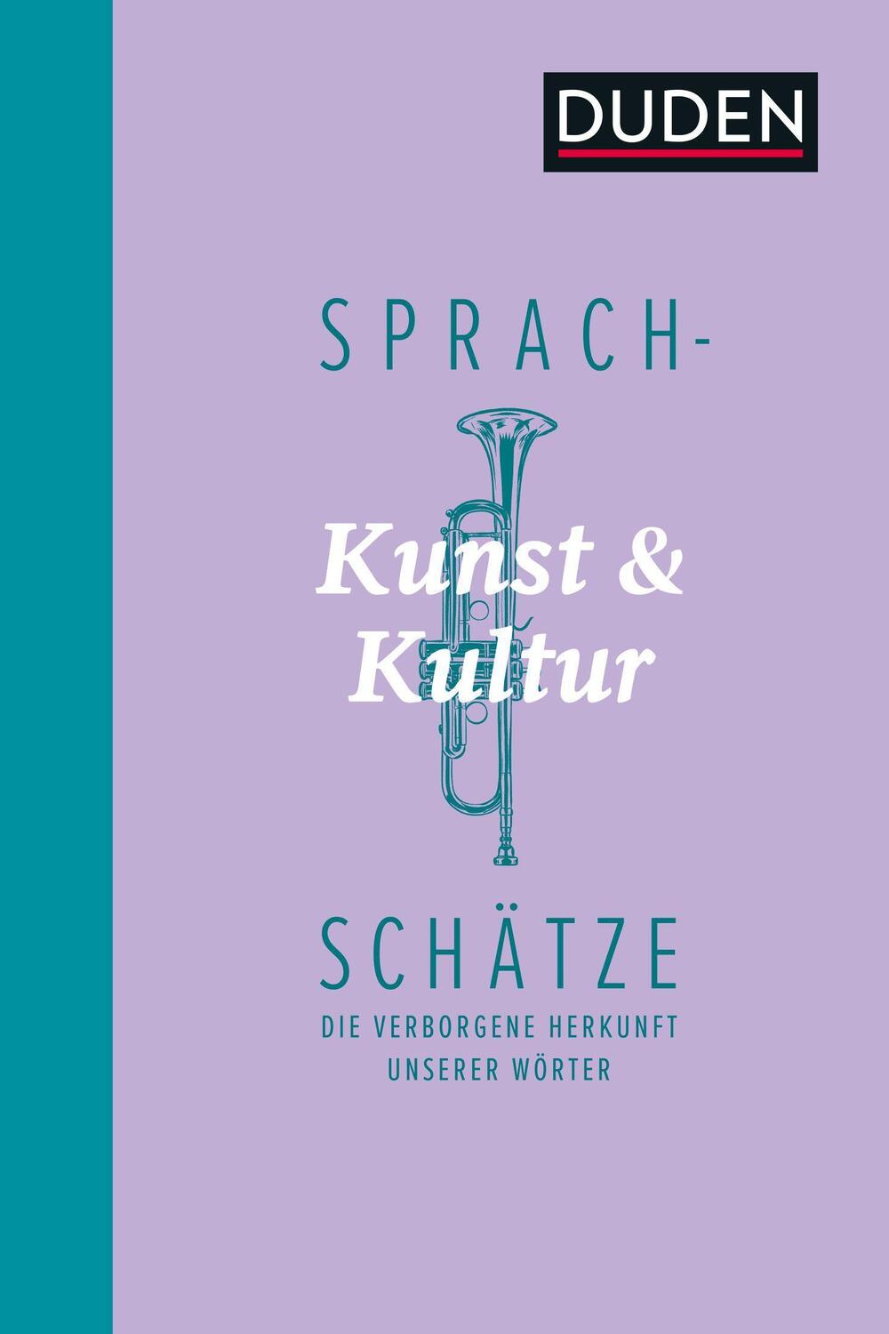Cover: 9783411740031 | Sprachschätze - Kunst und Kultur | Dudenredaktion | Buch | 128 S.