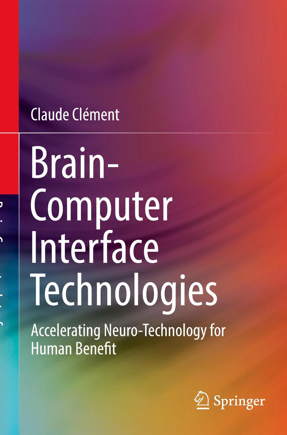 Cover: 9783030278540 | Brain-Computer Interface Technologies | Claude Clément | Taschenbuch