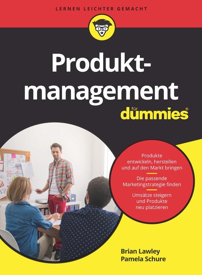 Cover: 9783527714544 | Produktmanagement für Dummies | Brian Lawley (u. a.) | Taschenbuch