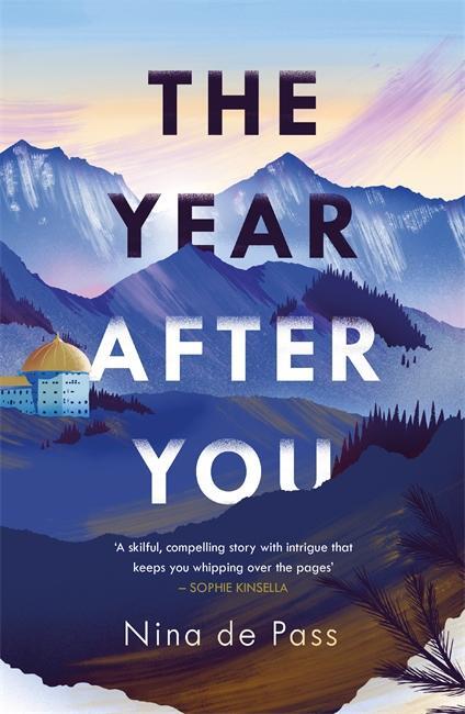 Cover: 9781785302206 | The Year After You | Nina de Pass | Taschenbuch | Englisch | 2019