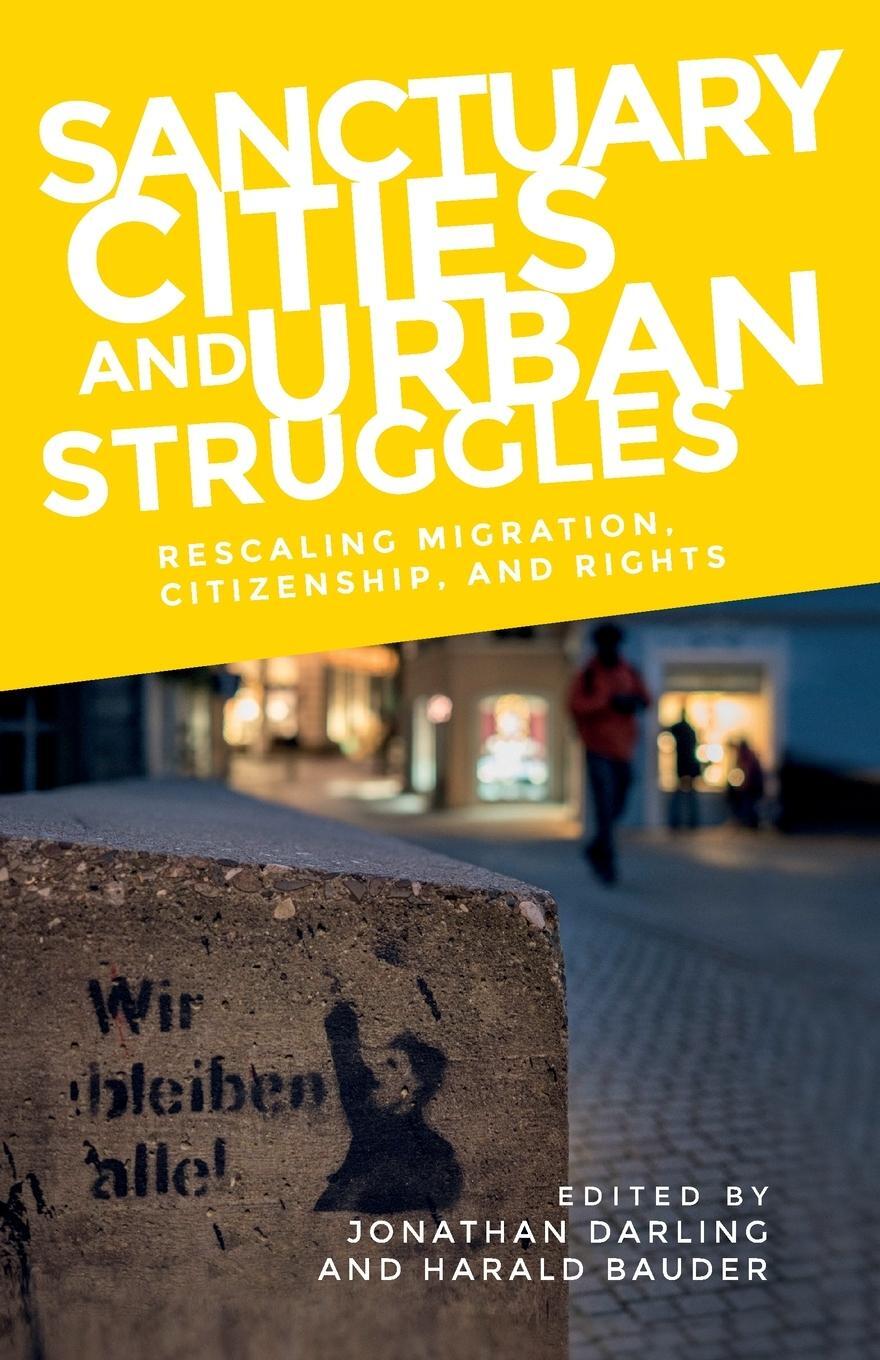 Cover: 9781526155993 | Sanctuary cities and urban struggles | Jonathan Darling | Taschenbuch