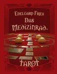 Cover: 9783844840643 | Das Medizinrad-Tarot | Edelgard Fries | Buch | 464 S. | Deutsch | 2012