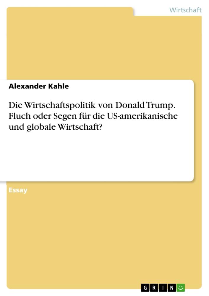 Cover: 9783346210036 | Die Wirtschaftspolitik von Donald Trump. Fluch oder Segen für die...