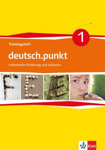 Cover: 9783123138744 | deutsch.punkt 1. Trainingsheft individuelle Förderung und Inklusion...