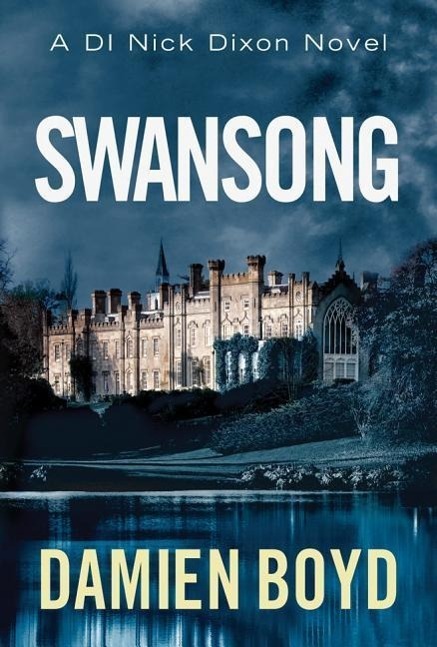 Cover: 9781477828601 | Boyd, D: Swansong | Damien Boyd | Taschenbuch | Englisch | 2015