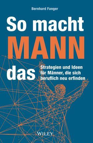 Cover: 9783527510528 | So macht MANN das | Bernhard Fanger | Taschenbuch | Deutsch | 2021