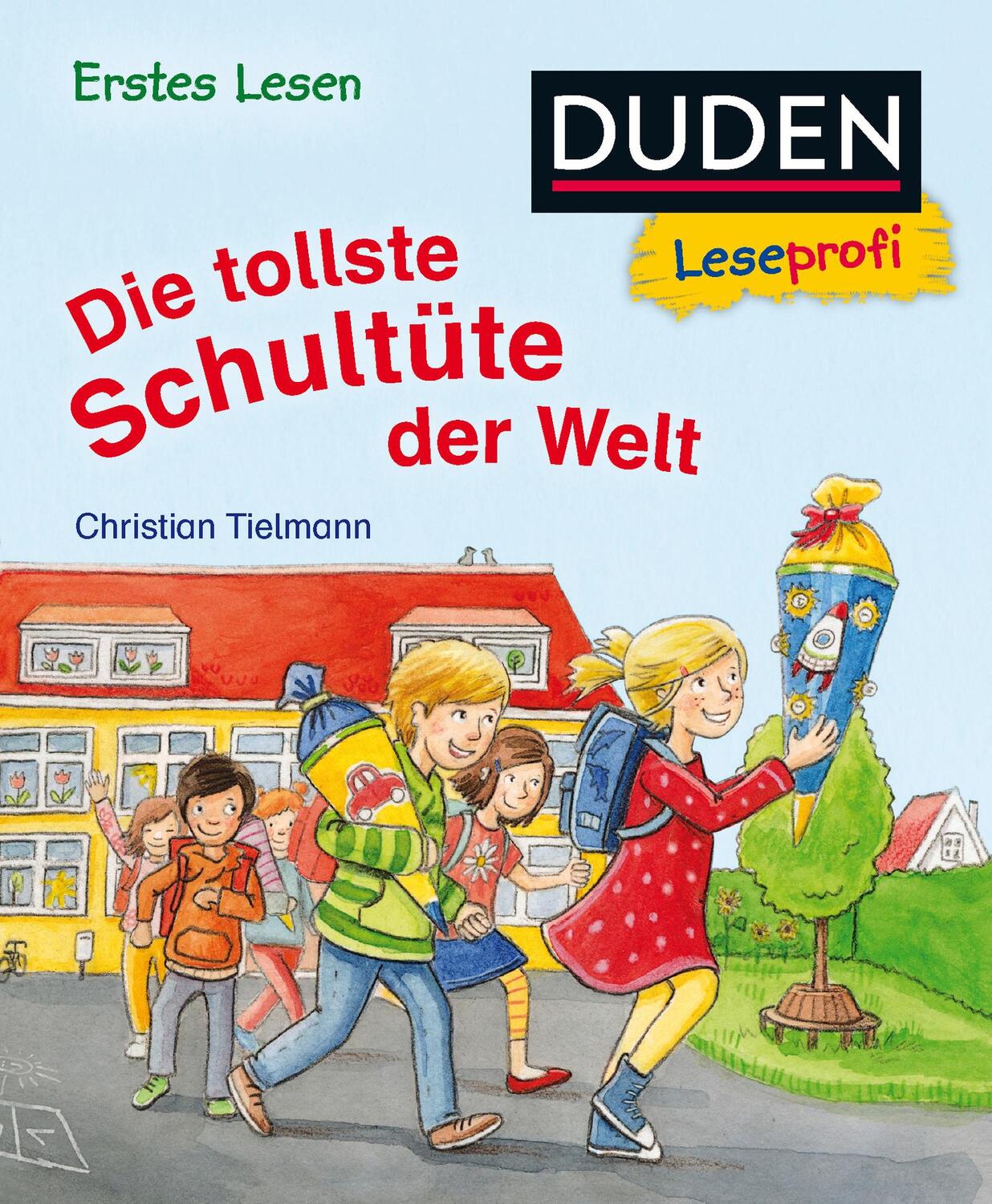 Cover: 9783737334068 | Duden Leseprofi - Die tollste Schultüte der Welt, Erstes Lesen | Buch
