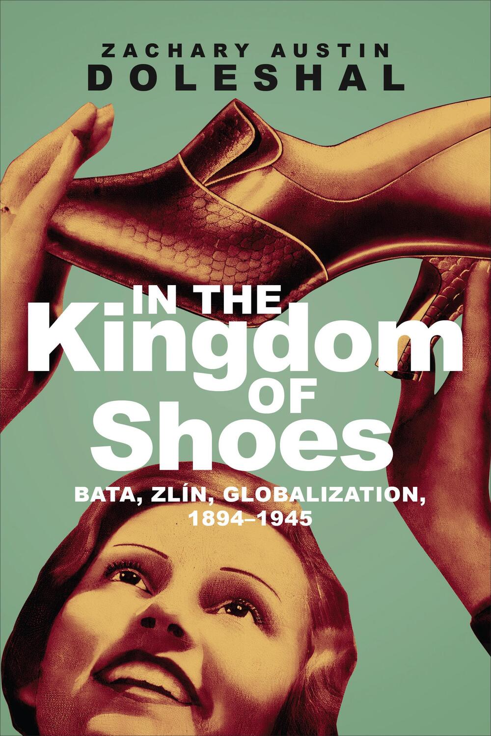 Cover: 9781487524449 | In the Kingdom of Shoes | Bata, Zlin, Globalization, 1894-1945 | Buch