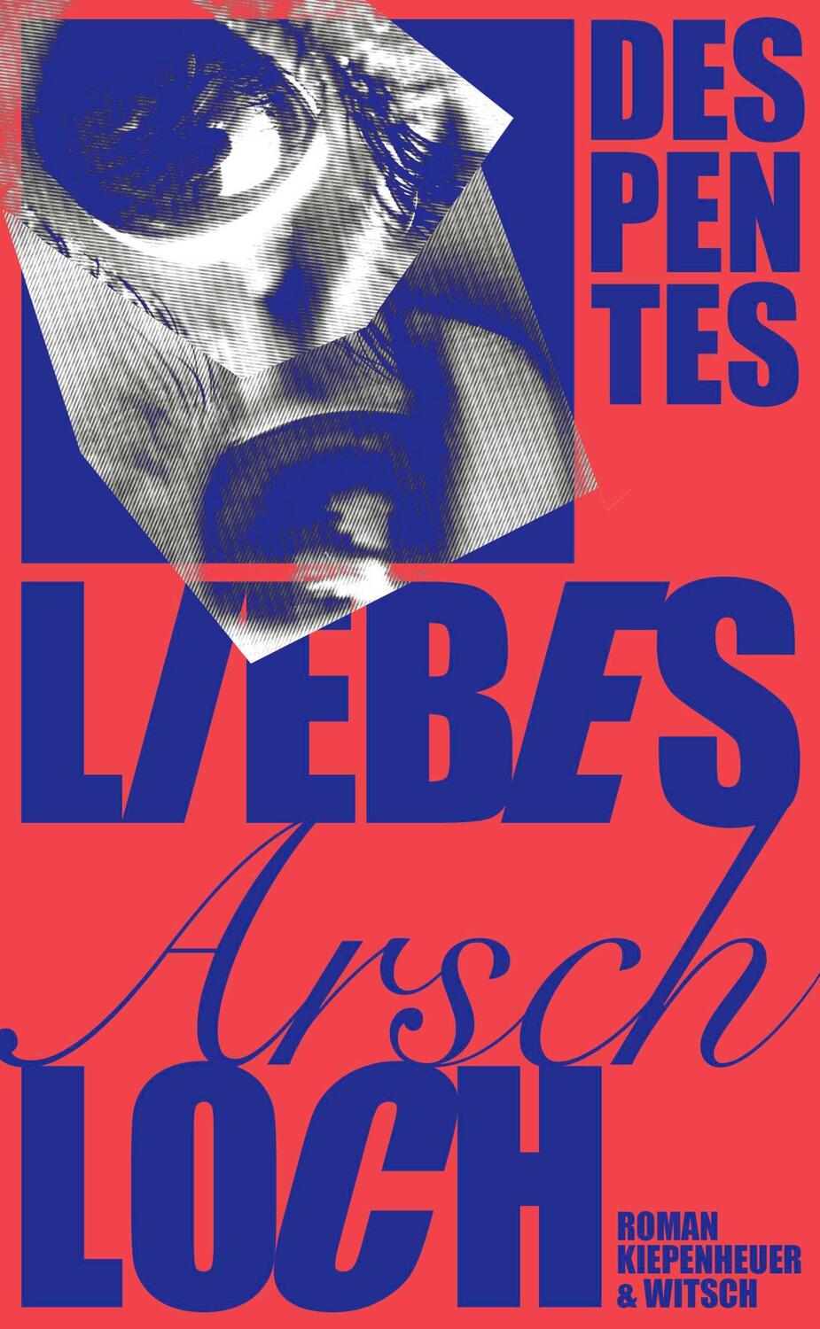 Cover: 9783462004991 | Liebes Arschloch | Roman | Virginie Despentes | Buch | 332 S. | 2023
