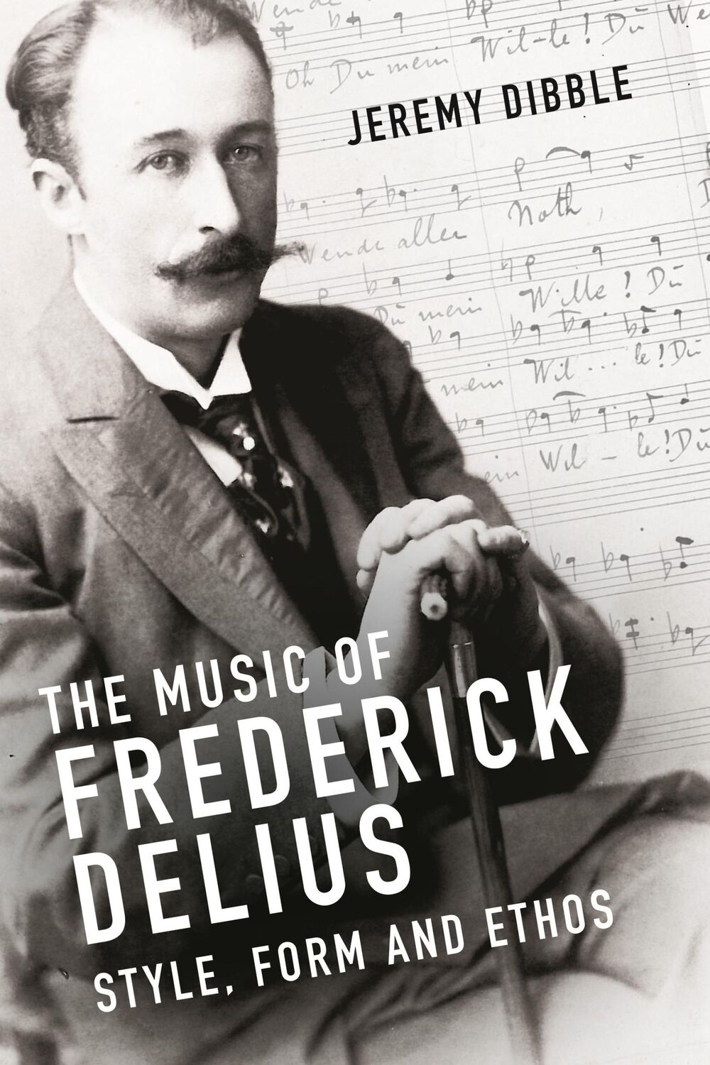 Cover: 9781783275779 | The Music of Frederick Delius | Style, Form and Ethos | Jeremy Dibble