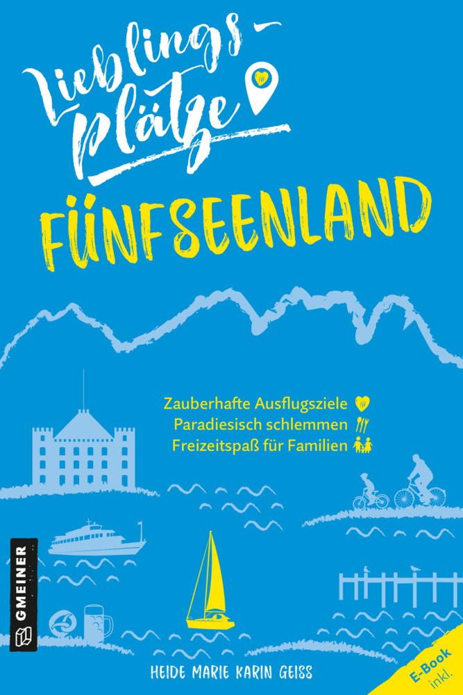 Cover: 9783839201558 | Lieblingsplätze Fünfseenland | Aktual. Neuausgabe 2022 | Geiss | Buch