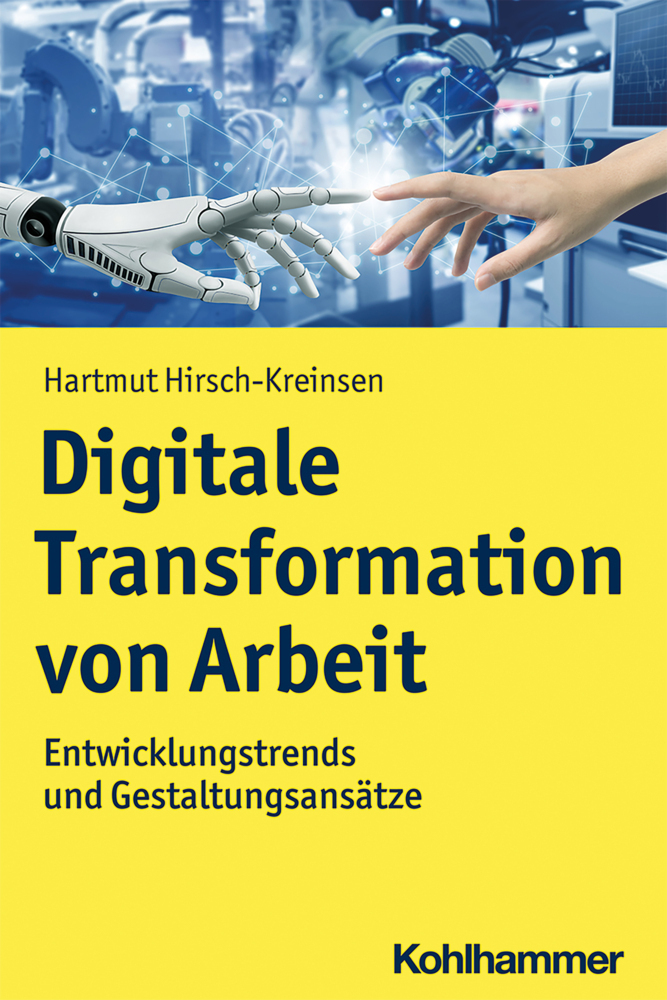 Cover: 9783170341067 | Digitale Transformation von Arbeit | Hartmut Hirsch-Kreinsen | Buch