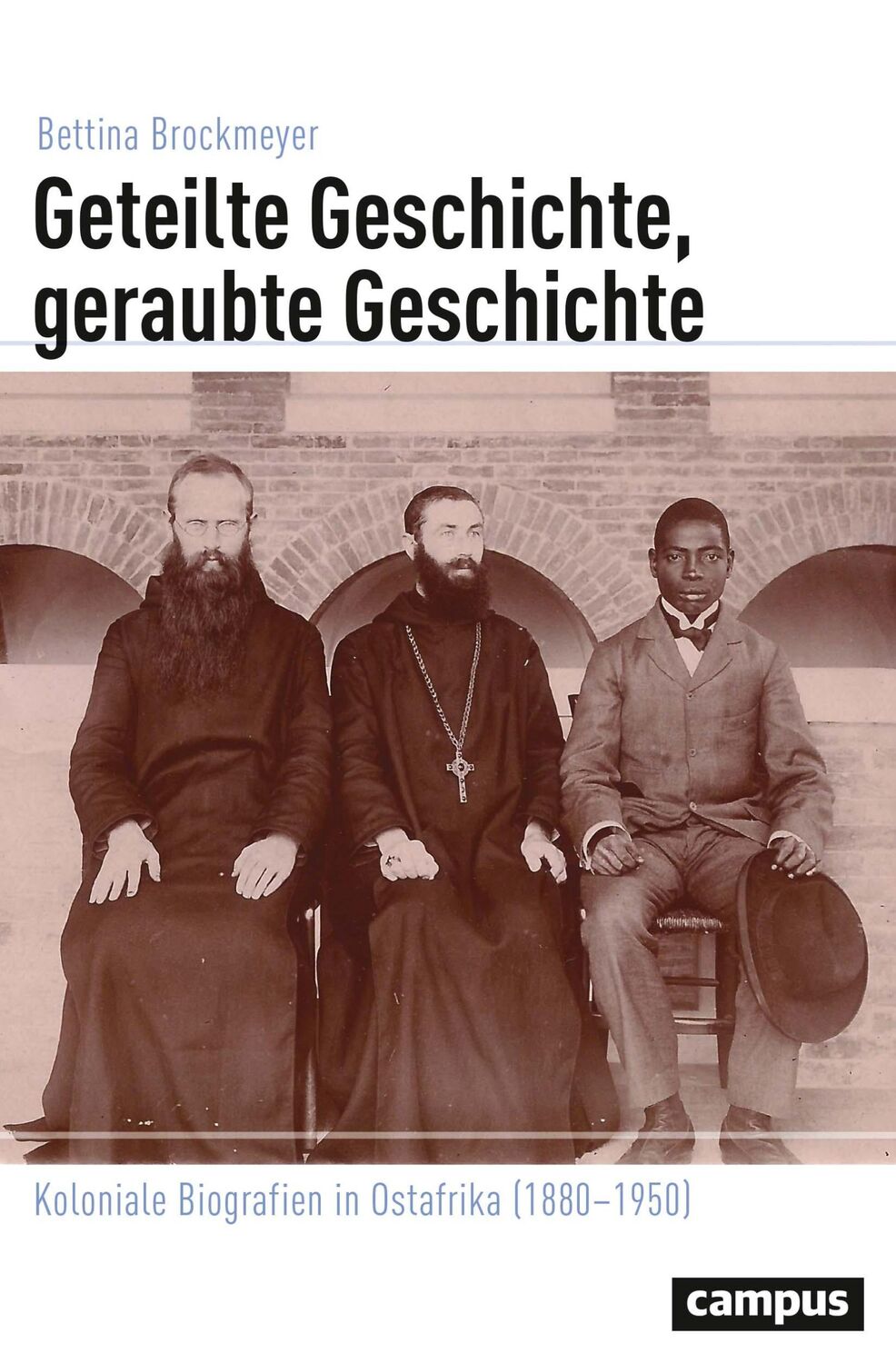 Cover: 9783593512877 | Geteilte Geschichte, geraubte Geschichte | Bettina Brockmeyer | Buch