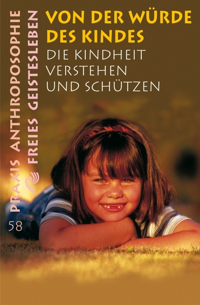 Cover: 9783772512582 | Von der Würde des Kindes | Die Kindheit verstehen und schützen | Lintz