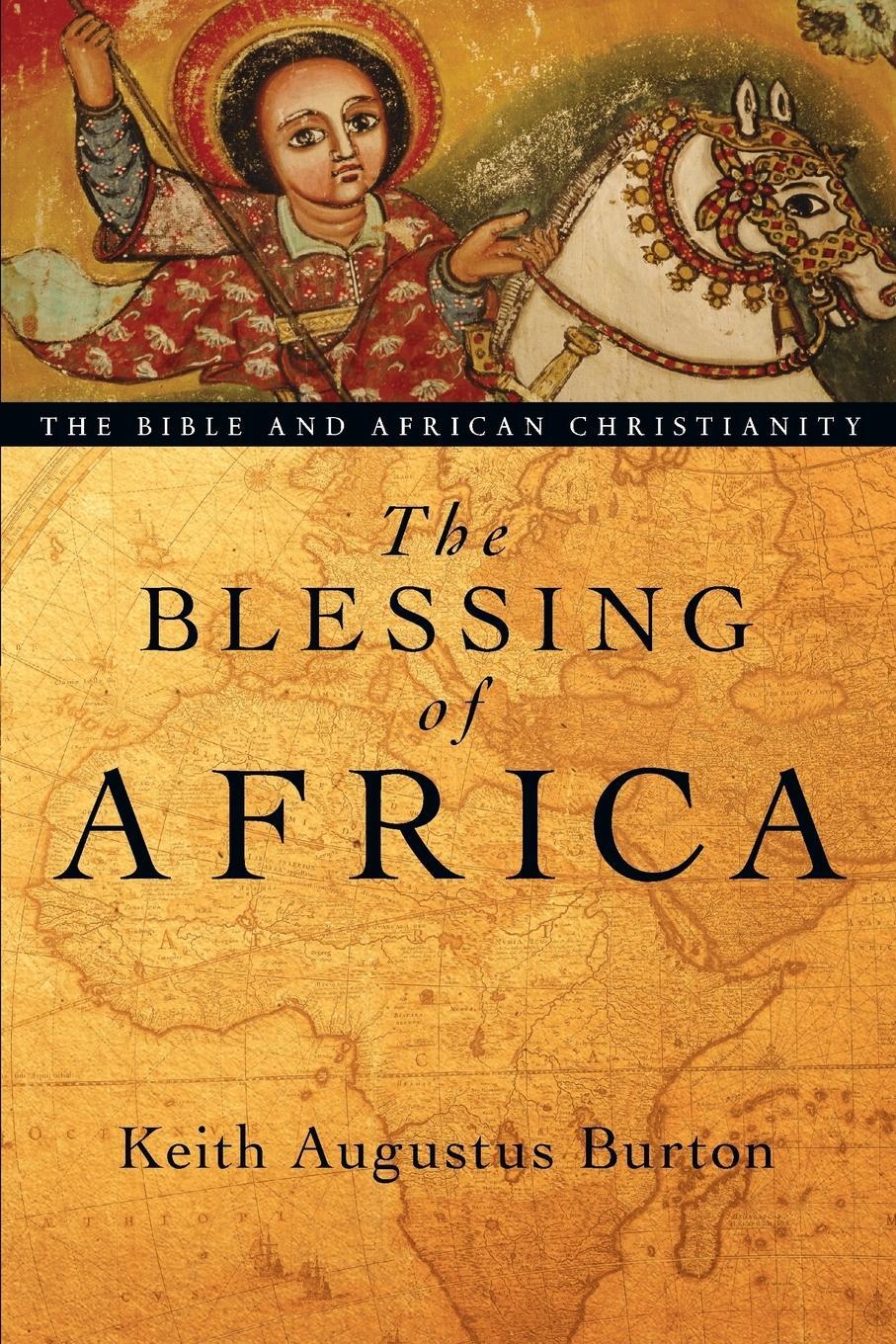 Cover: 9780830827626 | The Blessing of Africa | Keith Augustus Burton | Taschenbuch | 2007