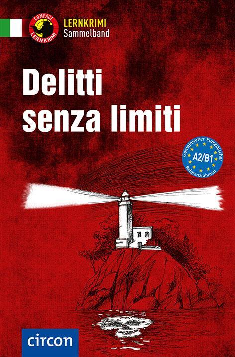 Cover: 9783817419166 | Delitti senza limiti | Italienisch A2/B1 | Enrico De Feo (u. a.)