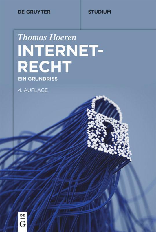 Cover: 9783110676846 | Internetrecht | Ein Grundriss | Thomas Hoeren | Taschenbuch | Deutsch