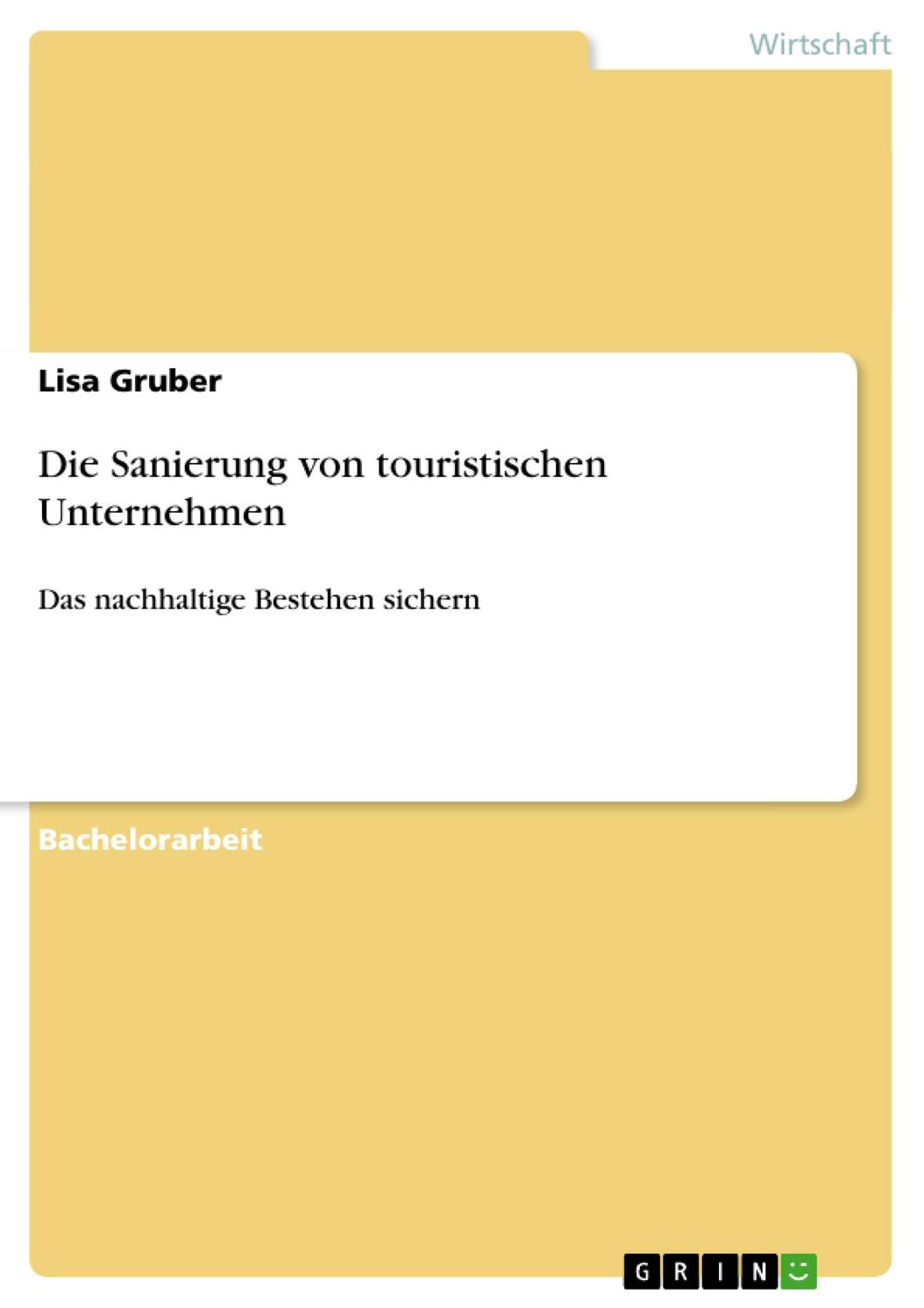 Cover: 9783656001362 | Die Sanierung von touristischen Unternehmen | Lisa Gruber | Buch